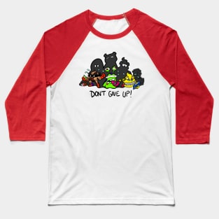 Don't Give Up! Baseball T-Shirt